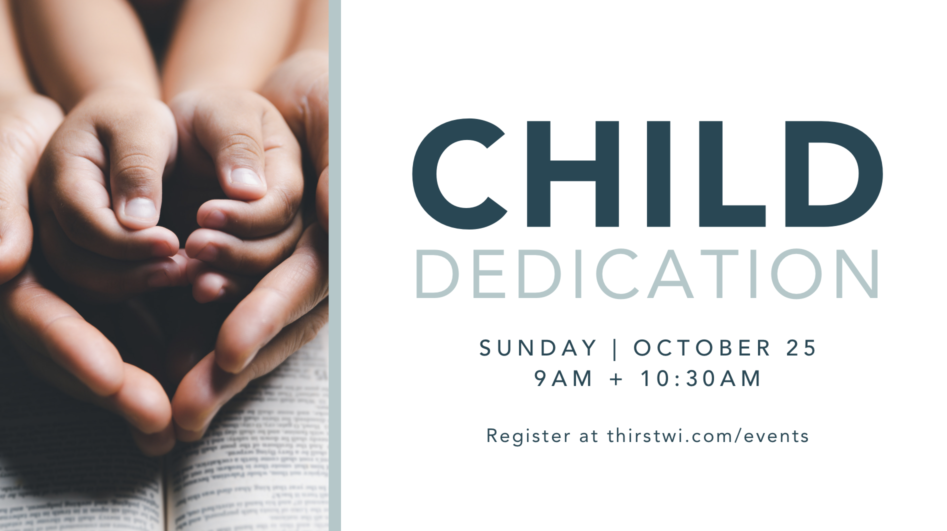 Child Dedication | Sunday, October 25 | 9 AM & 10:30 AM